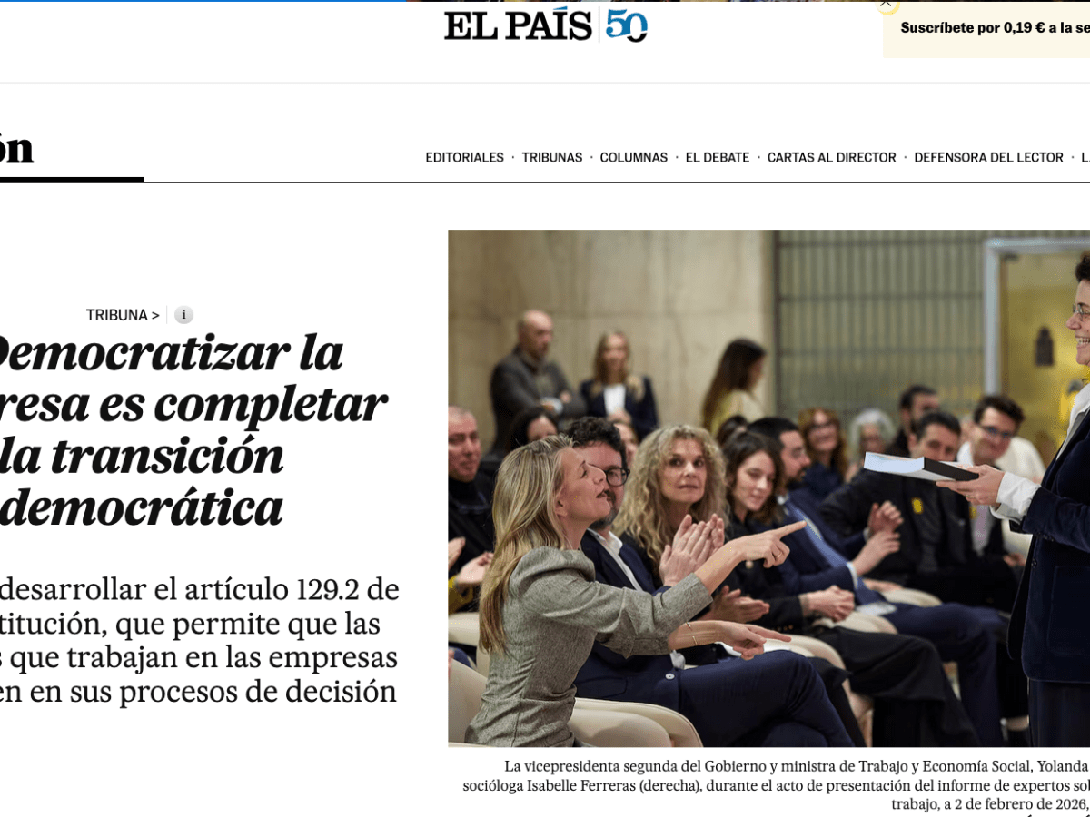 February 2, 2026. El País – Democratizar la empresa es completar la transición&nbsp;democrática