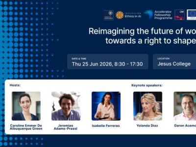 June 25, 2026. Oxford University – Reimagining the future of work – towards a right to shape&nbsp;AI